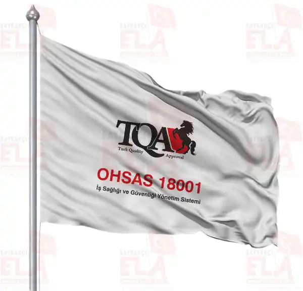 TQA OHSAS 18001 Gnder Flamas ve Bayraklar
