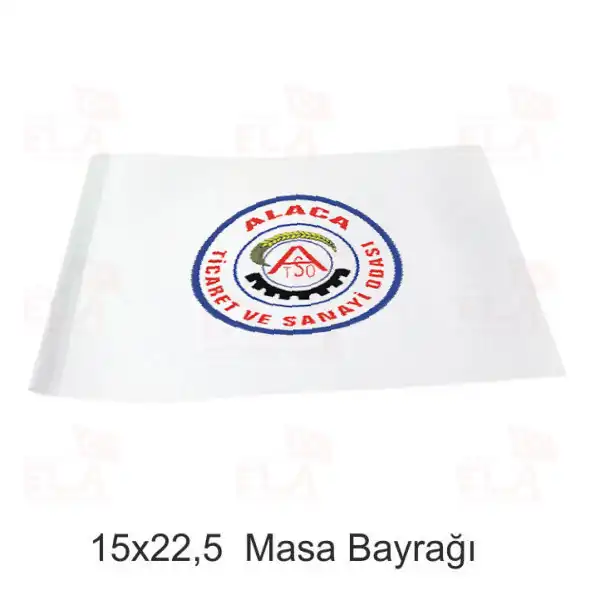 Alaca Ticaret Ve Sanayi Odas Masa Bayra