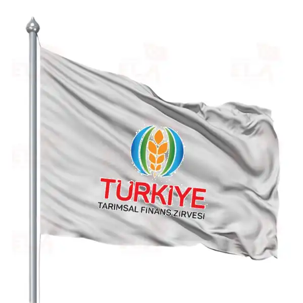 Trkiye Tarmsal Finans Zirvesi Gnder Flamas ve Bayraklar