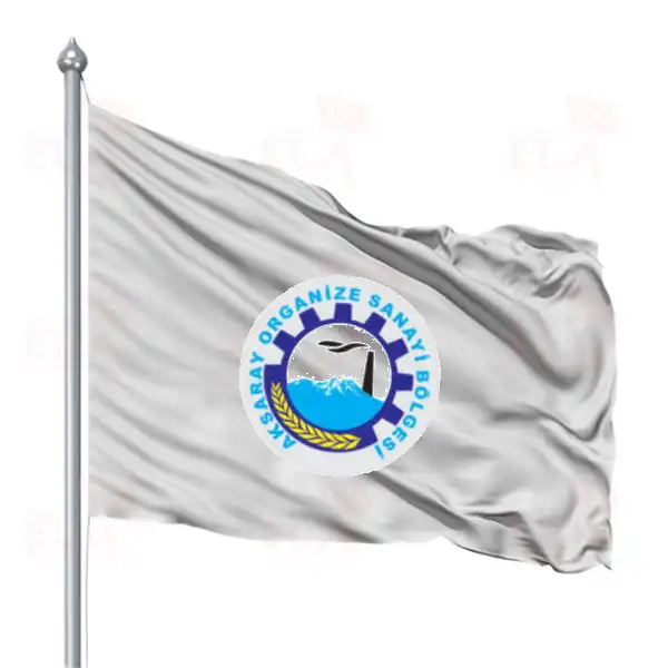 Aksaray Organize Sanayi Bölgesi Gönder Flaması ve Bayrakları