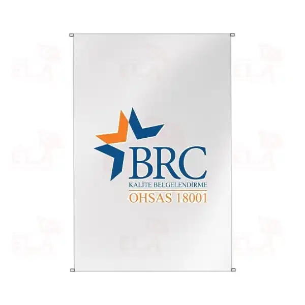 BRC Kalite Belgelendirme Ohsas 18001 Bina Boyu Bayraklar