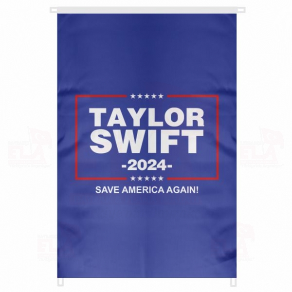 Taylor Sw�ft 2024 Save Amer�ca Aga�n Bina Boyu Bayraklar