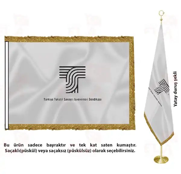 Ttsis Türkiye Tekstil Sanayii İşverenleri Sendikası Saten Makam Flaması