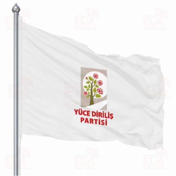 Y�ce Dirili� Partisi Bayraklar�
