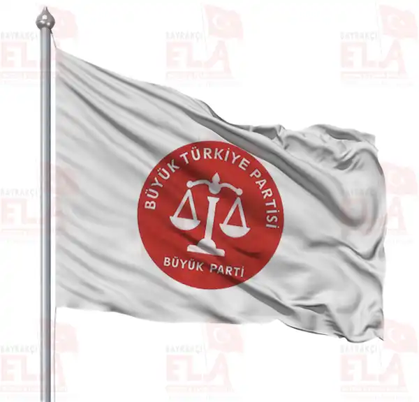 Byk Trkiye Partisi Gnder Flamas ve Bayraklar