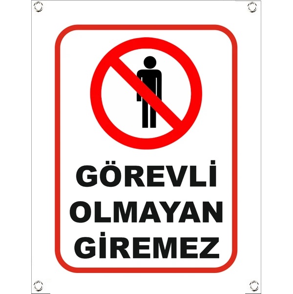 G�revli Olmayan Giremez Afi�i